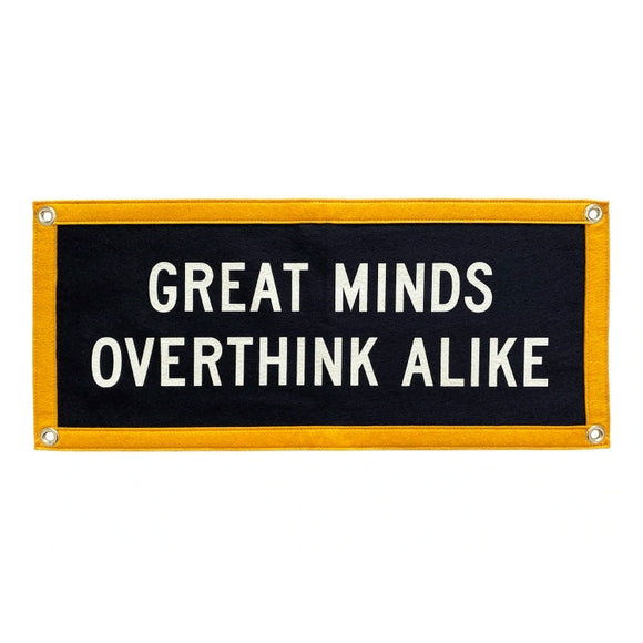 Great Minds Overthink Alike Camp Flag - Stone & Spoon