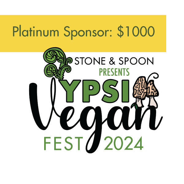 Platinum Sponsor: $1000 - 2024 Vegan Fest