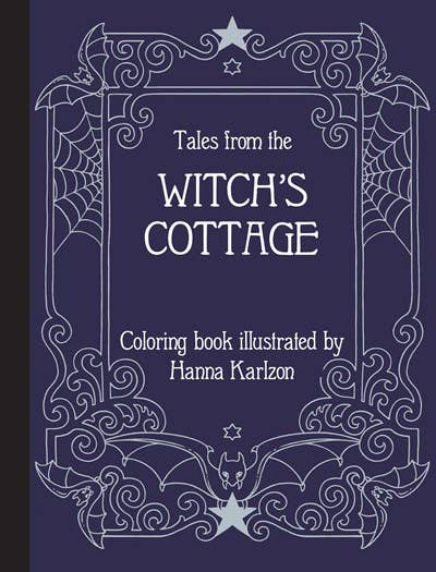 An enchanting cover design for "Tales from the Witch's Cottage" by Gibbs Smith, a coloring book illustrated by Hanna Karlzon, featuring intricate line art and magical motifs on a deep blue background.